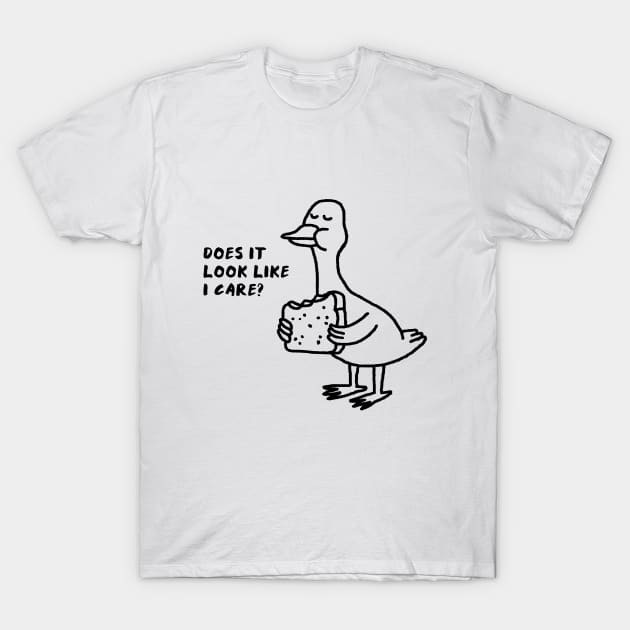 Like I Care? Duck Eats A Sandwich T-Shirt by crazy about